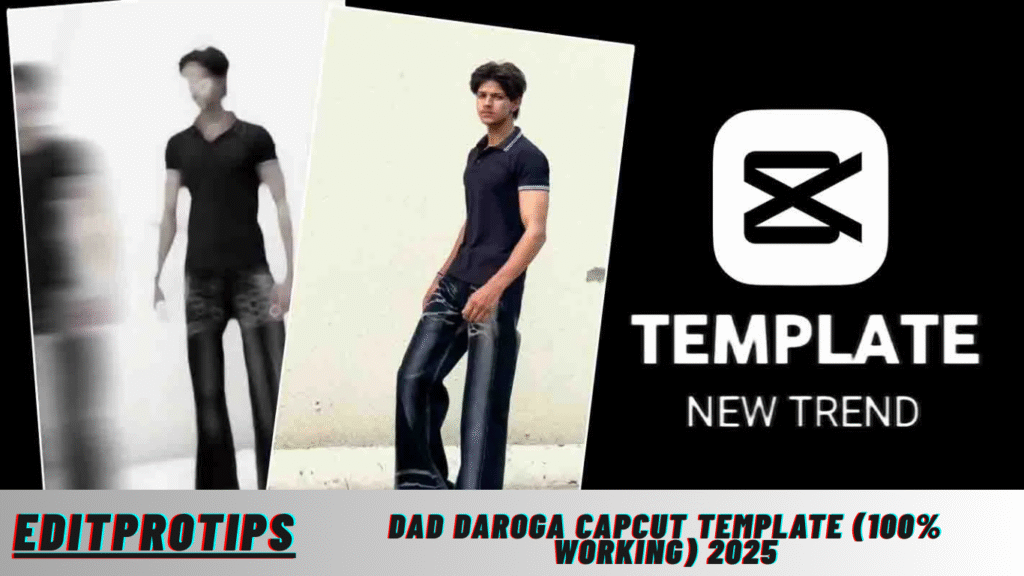 Dad Daroga Capcut Template (100% Working) 2025 Dad Daroga Capcut Template (100% Working) 2025