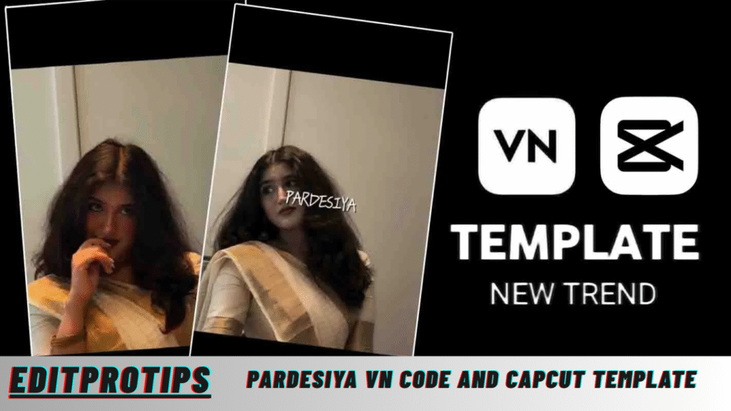Pardesiya Vn Code And Capcut Template 2025 Pardesiya Vn Code And Capcut Template