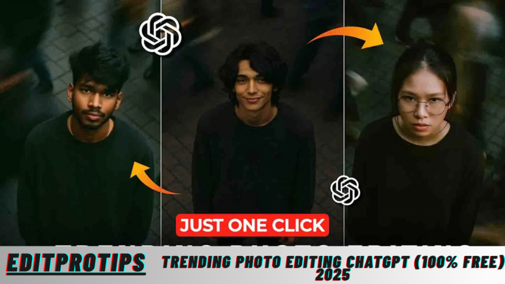 Trending Photo Editing ChatGpt (100% FREE) 2025 Trending Photo Editing ChatGpt (100% FREE) 2025