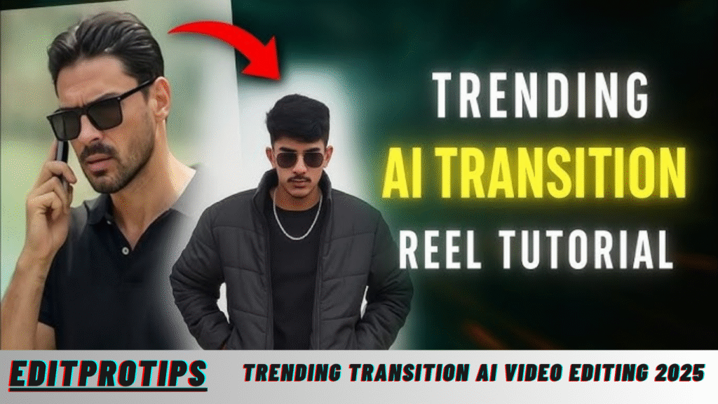 Trending Transition Ai Video Editing 2025 Trending Transition Ai Video Editing 2025