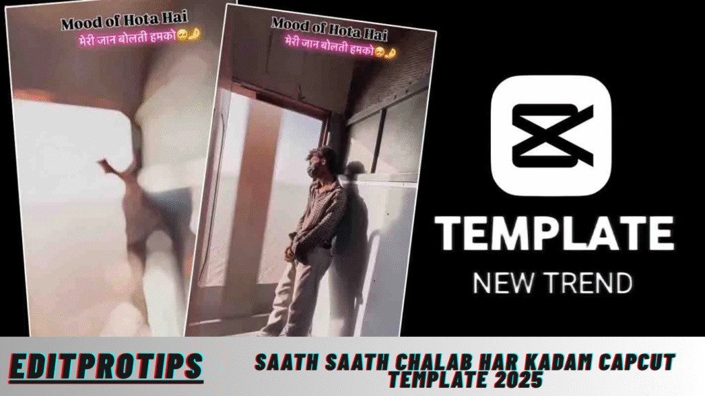 Saath Saath Chalab Har Kadam Capcut Template 2025 Saath Saath Chalab Har Kadam Capcut Template 2025