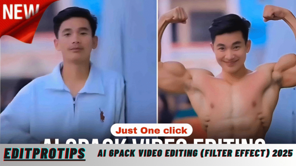 Ai 6pack video Editing (filter effect) 2025