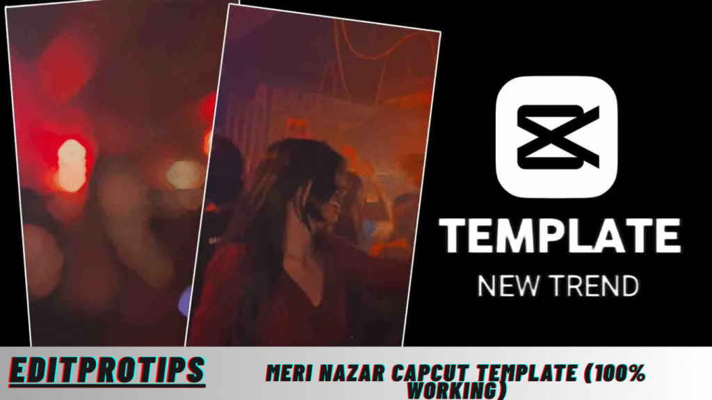 Meri Nazar Capcut Template (100% Working) 2025 Meri Nazar Capcut Template (100% Working) 2025