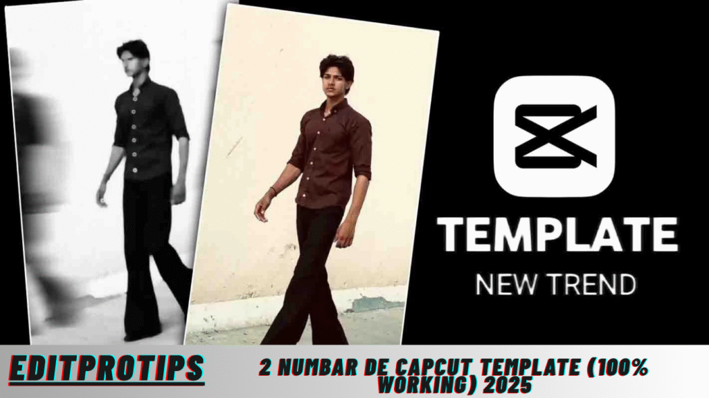 2 Numbar De Capcut Template (100% Working) 2025 2 Numbar De Capcut Template (100% Working) 2025