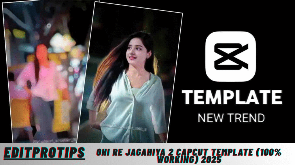 Ohi Re Jagahiya 2 capcut Template (100% Working) 2025 Ohi Re Jagahiya 2 capcut Template (100% Working) 2025