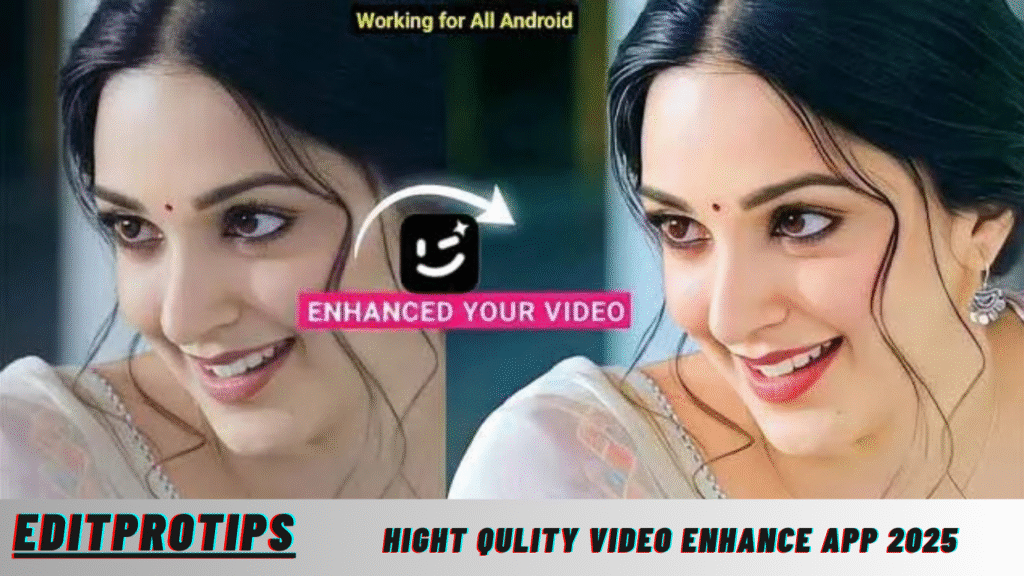 Hight Qulity Video Enhance App 2025 Hight Qulity Video Enhance App 2025