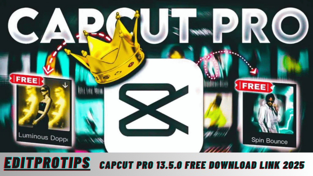 Capcut Pro 13.5.0 Free Download Link 2025 Capcut Pro 13.5.0 Free Download Link 2025