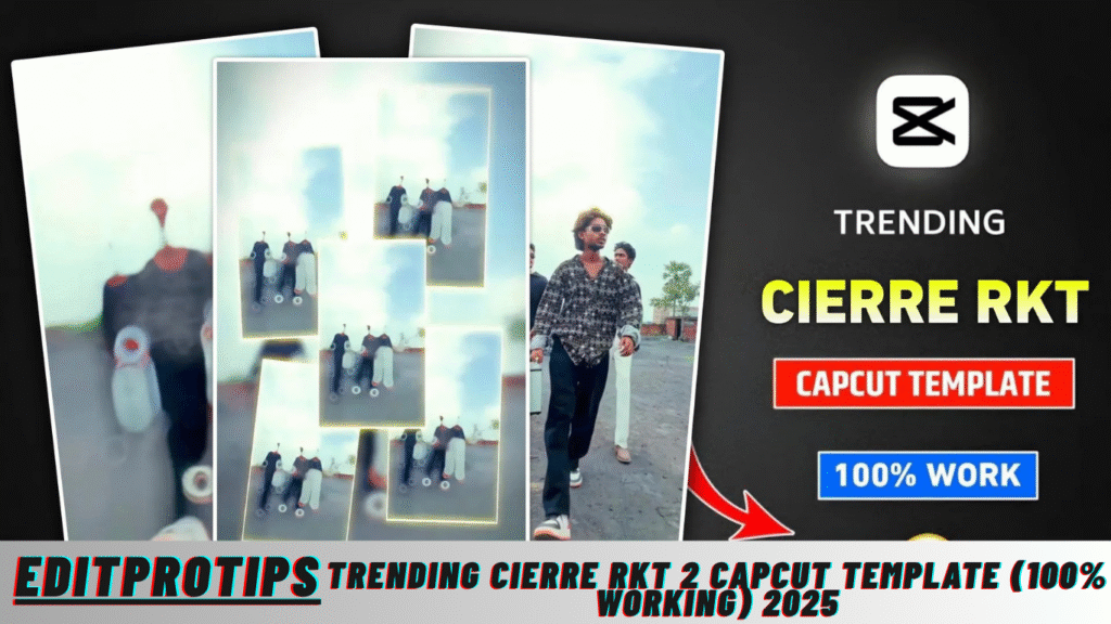 Trending Cierre Rkt 2 Capcut Template (100% Working) 2025