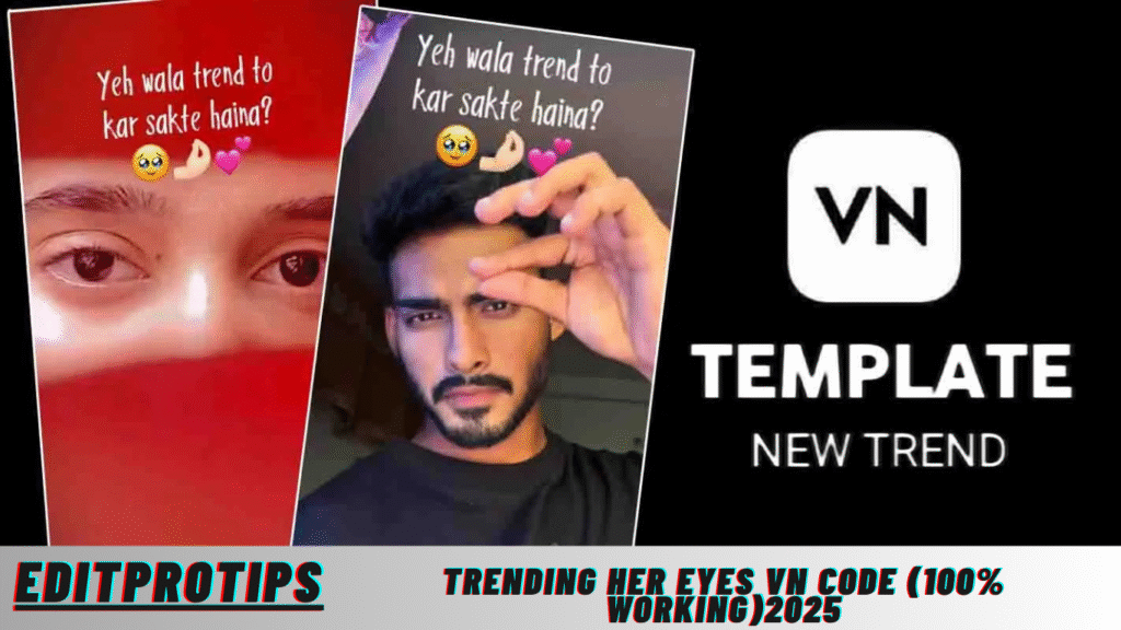 Trending Her Eyes Vn Code (100% Working)2025