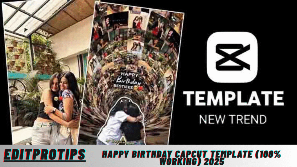 Happy Birthday Capcut Template (100% Working) 2025