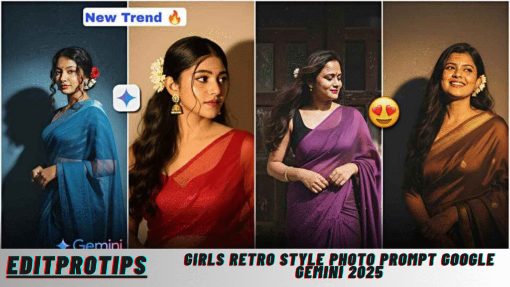 Girls Retro Style Photo Prompt google Gemini 2025 Girls Retro Style Photo Prompt google Gemini 2025