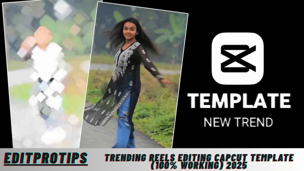 Trending Reels Editing Capcut Template (100% Working) 2025