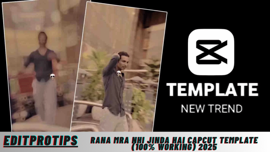 Rana Mra Nhi Jinda Hai Capcut Template (100% Working) 2025 Rana Mra Nhi Jinda Hai Capcut Template (100% Working) 2025