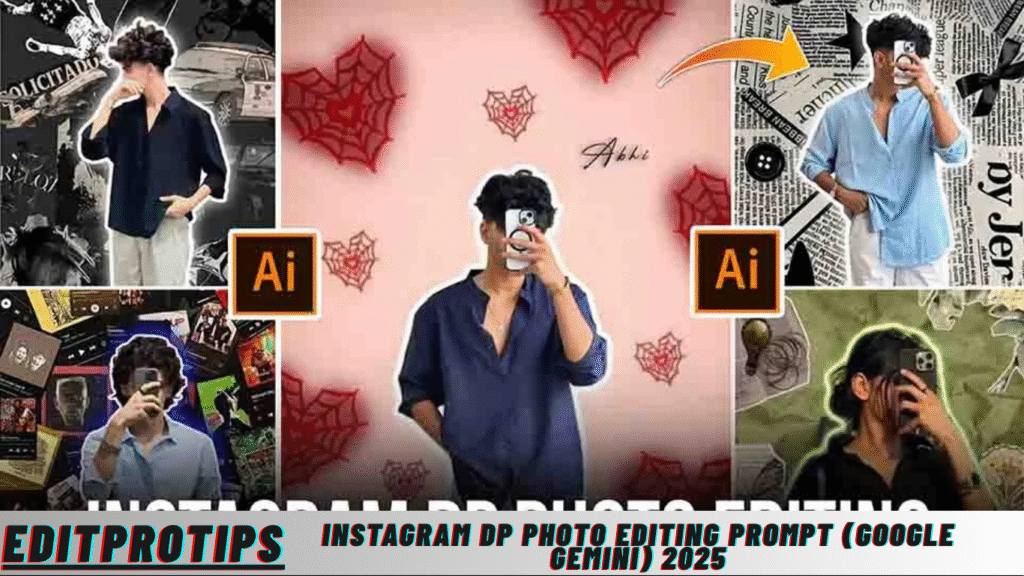 Instagram Dp Photo Editing Prompt (Google Gemini) 2025