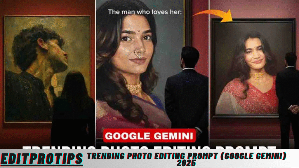 Trending Photo Editing Prompt (Google Gemini) 2025