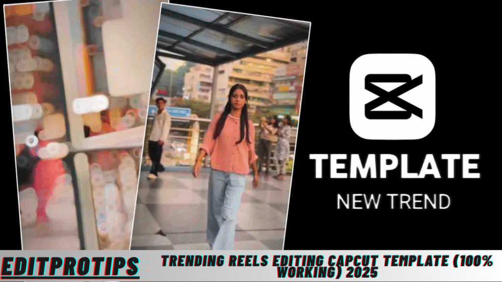Trending Reels Editing Capcut Template (100% Working) 2025