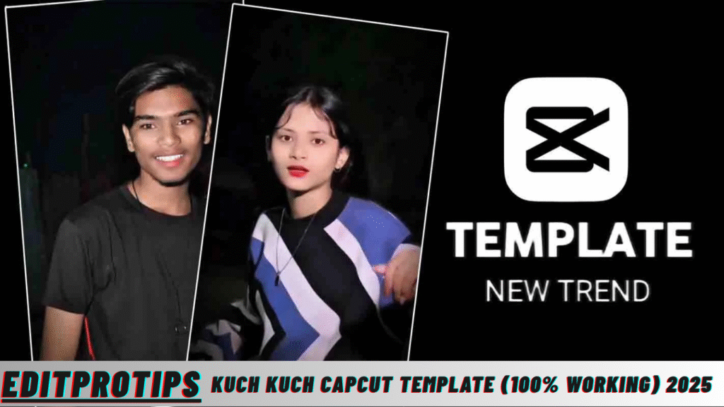 Kuch Kuch Capcut Template (100% Working) 2025