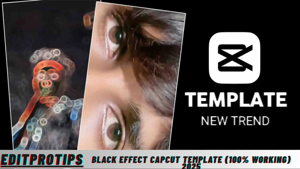 Black Effect Capcut Template (100% Working) 2025