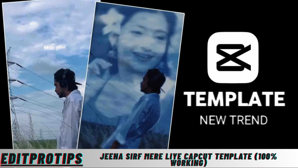 Jeena Sirf Mere Liye Capcut Template (100% Working) Jeena Sirf Mere Liye Capcut Template (100% Working)
