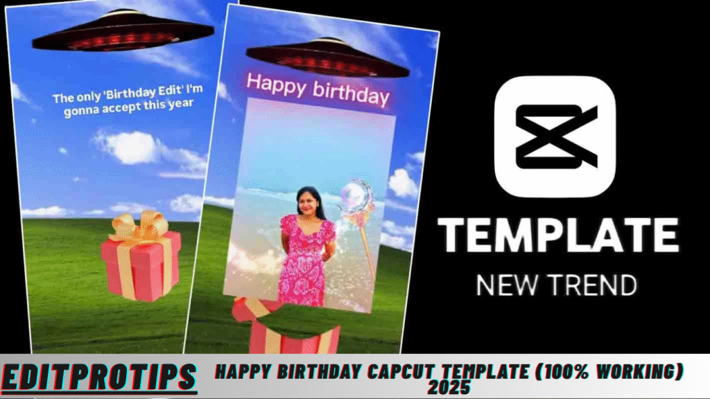 Happy Birthday Capcut Template (100% Working) 2025