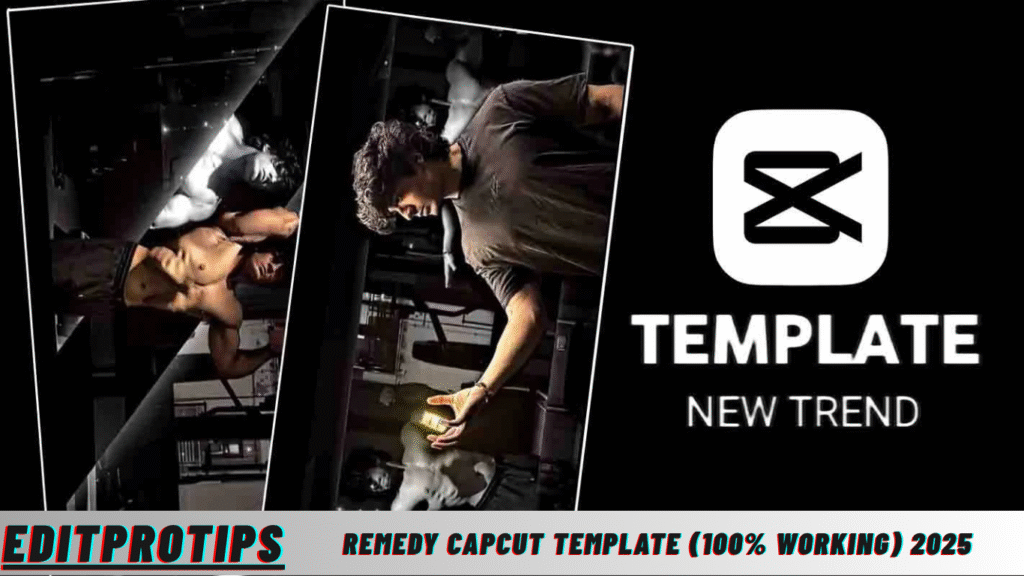Remedy Capcut Template (100% Working) 2025
