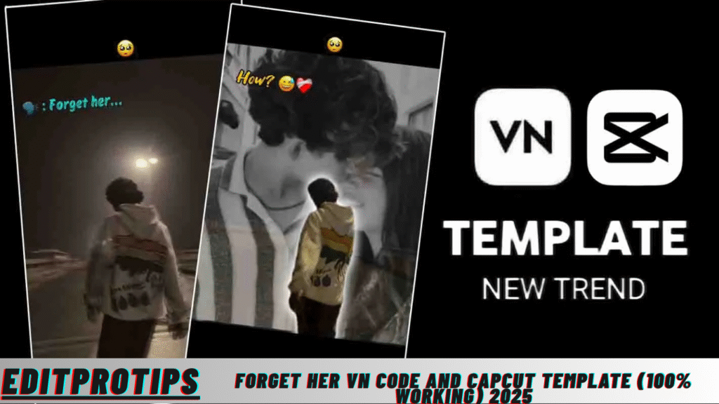 Forget Her Vn Code And Capcut Template (100% Working) 2025