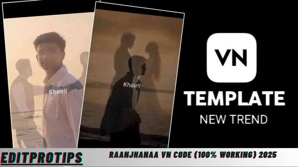 Raanjhanaa Vn Code (100% Working) 2025
