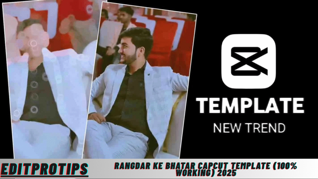 Rangdar Ke Bhatar Capcut Template (100% Working) 2025